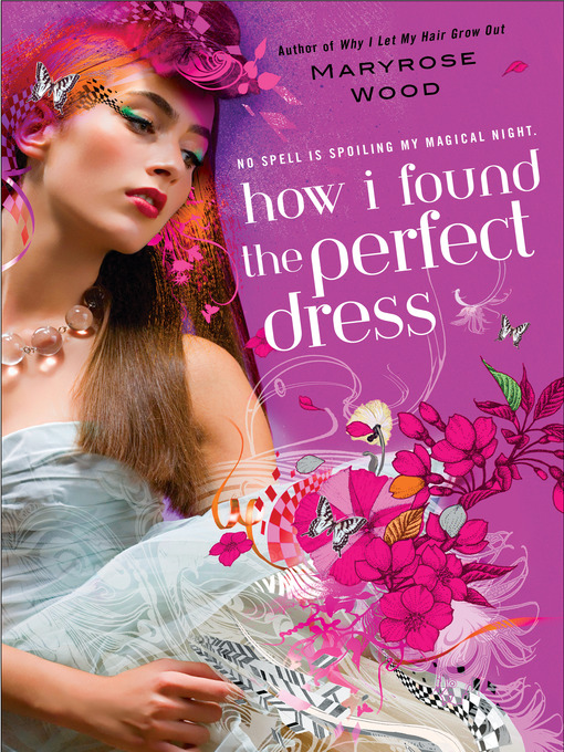Title details for How I Found the Perfect Dress by Maryrose Wood - Wait list